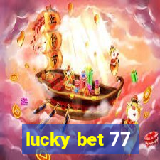 lucky bet 77